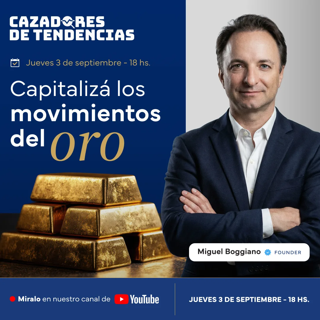 Cazadores de Tendencias · Capitalizá los movimientos del oro · jueves 3 de septiembre a las 18:00 hs con Miguel Boggiano